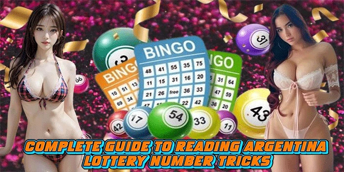 Complete Guide to Reading Argentina Lottery Number Tricks