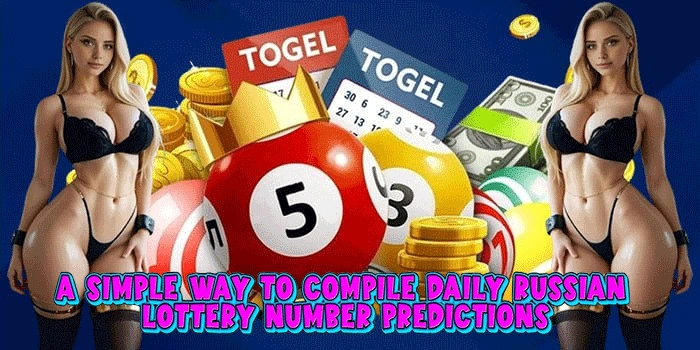 A Simple Way to Compile Daily Russian Lottery Number Predictions