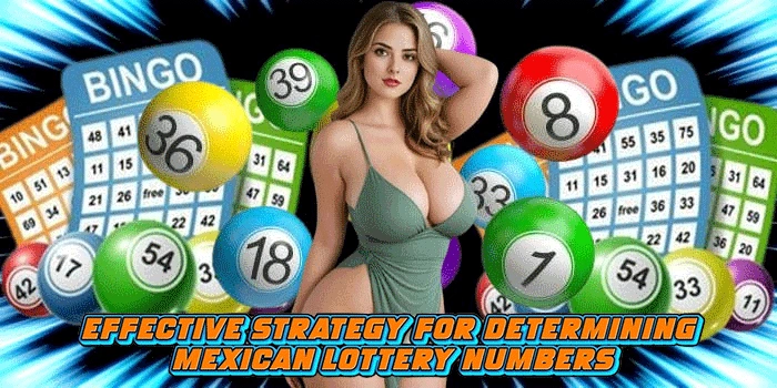 Effective Strategy for Determining Mexican Lottery Numbers