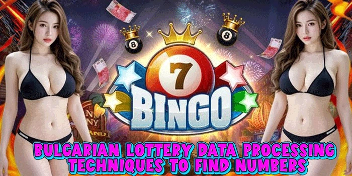 Bulgarian Lottery Data Processing Techniques to Find Numbers